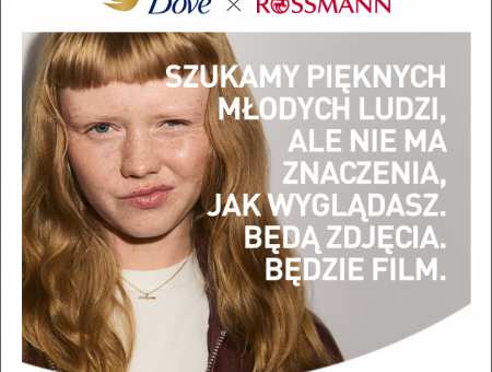 Szukamy pięknych młodych ludzi, ale to nie wygląd ma znaczenie - Dove i Rossmann zapraszają do projektu „Piękna Generacja”